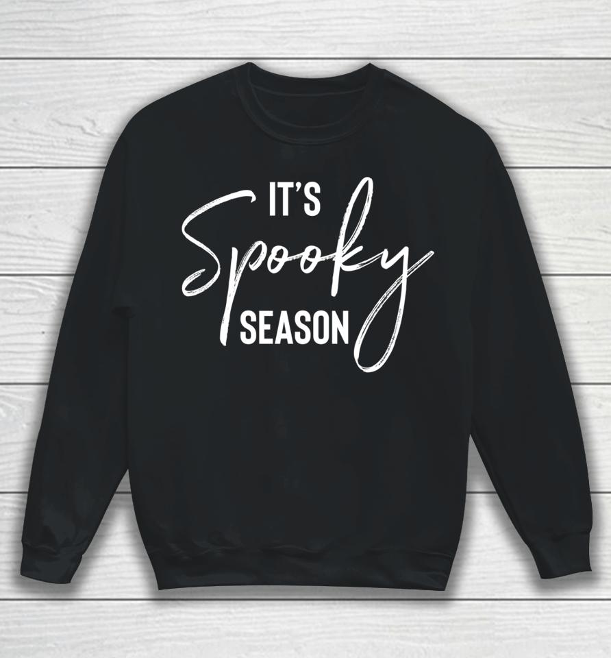 It's Spooky Season For Happy Halloween Sweatshirt