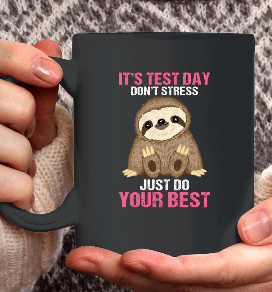 It's Test Day Sloth Teacher Coffee Mug