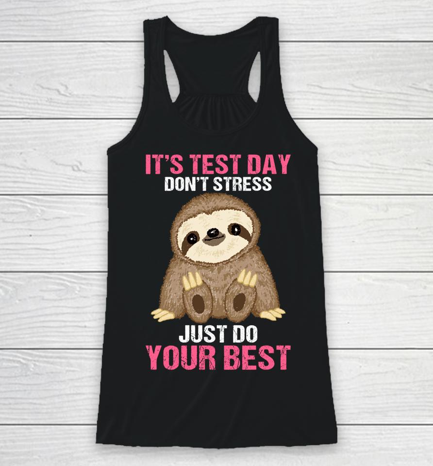 It's Test Day Sloth Teacher Racerback Tank