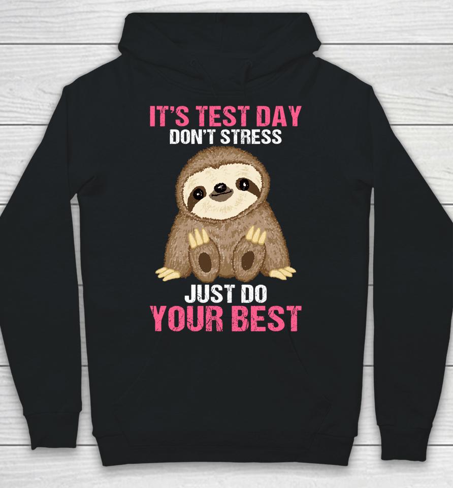 It's Test Day Sloth Teacher Hoodie