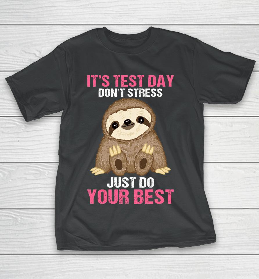 It's Test Day Sloth Teacher T-Shirt