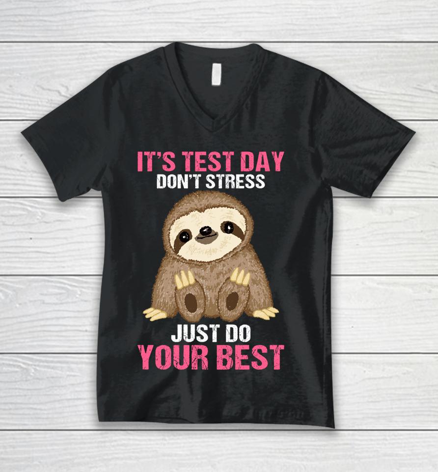 It's Test Day Sloth Teacher Unisex V-Neck T-Shirt