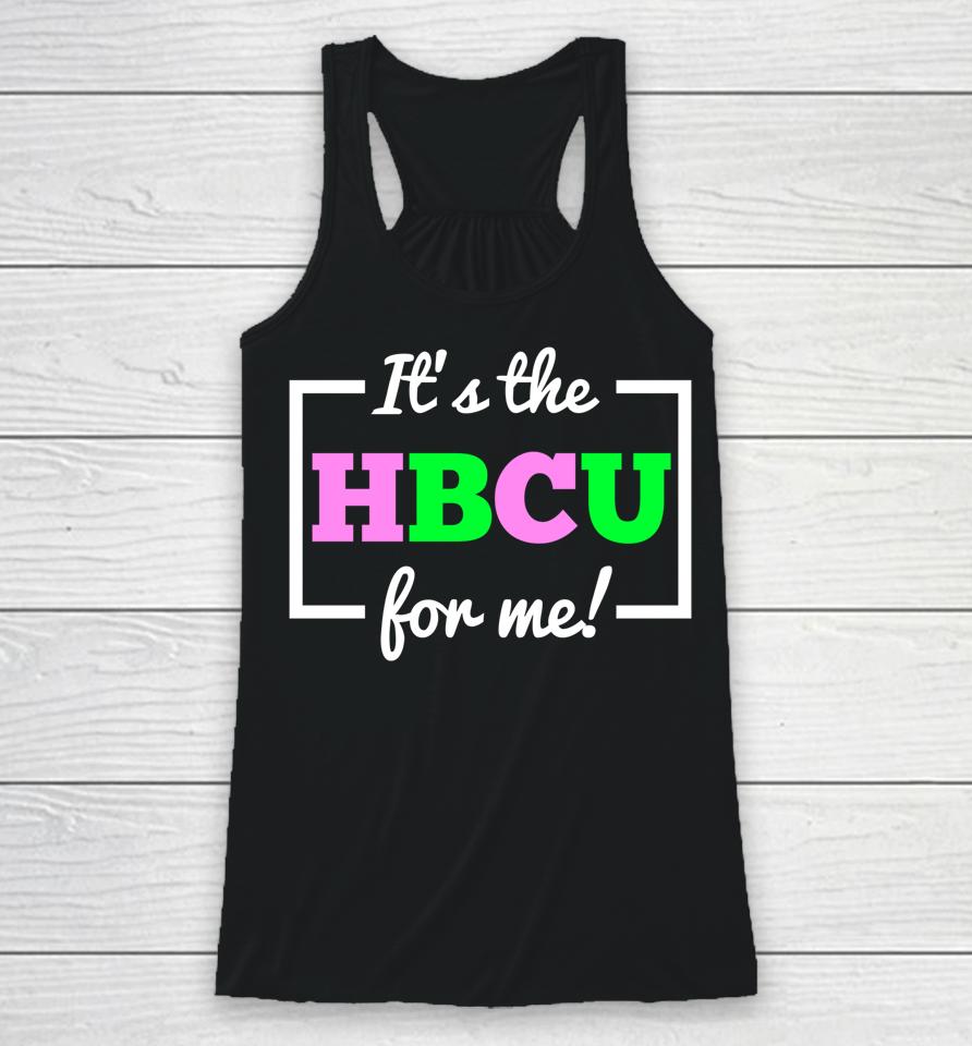 It's The Hbcu For Me Pink And Green Racerback Tank