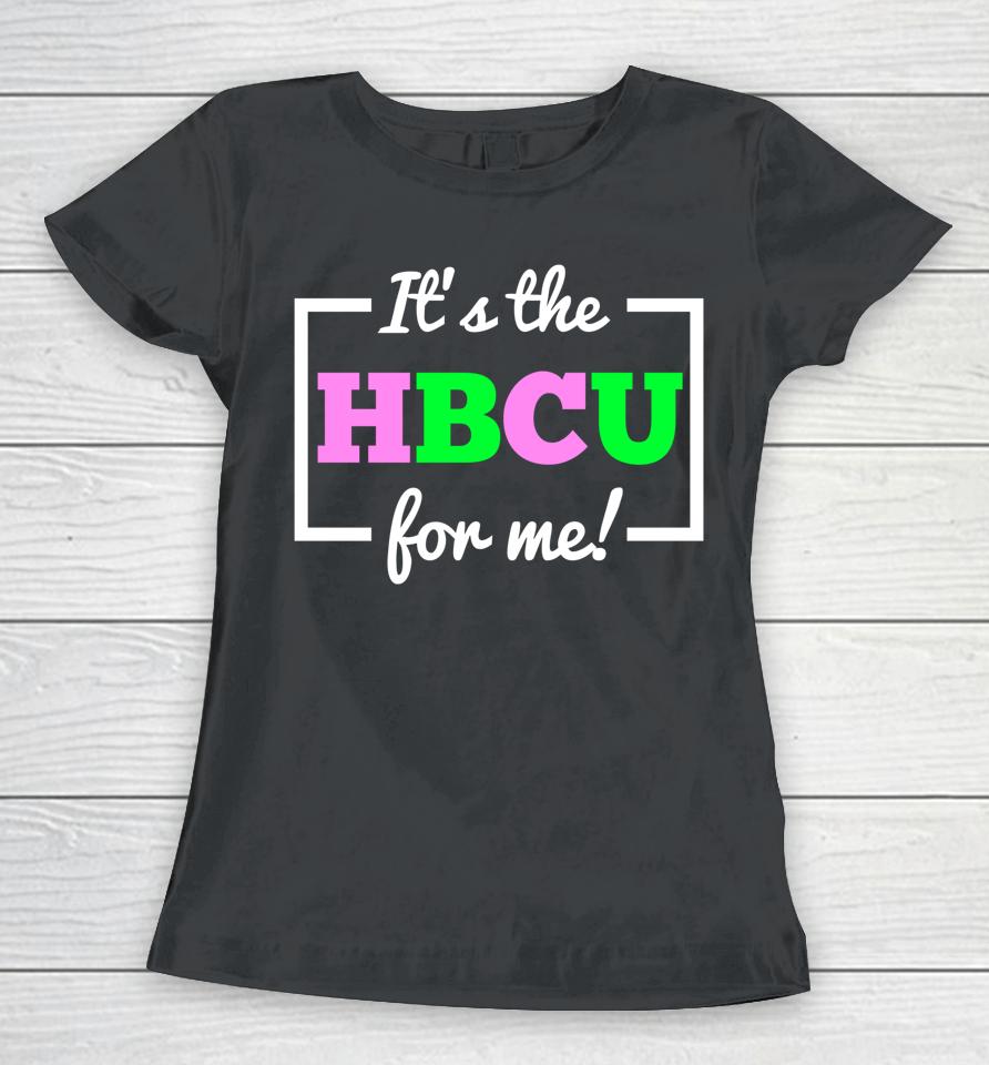 It's The Hbcu For Me Pink And Green Women T-Shirt