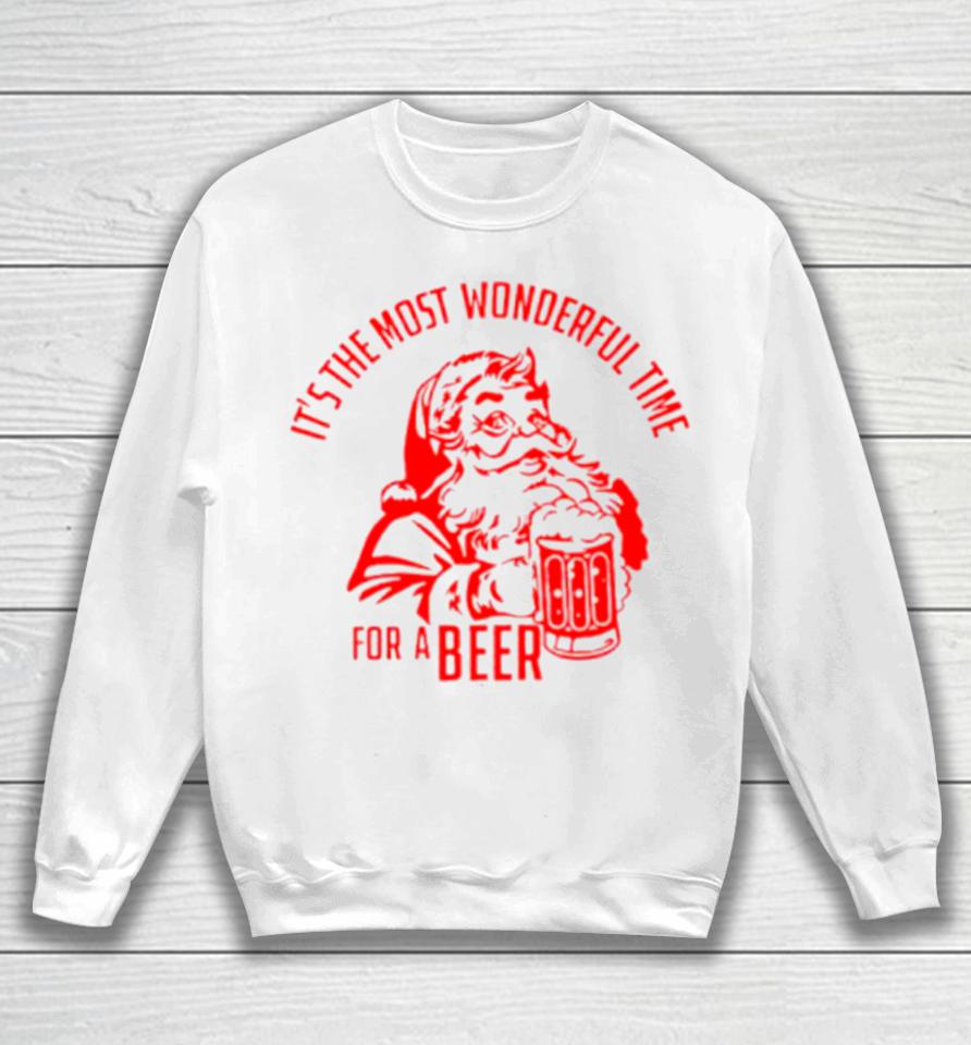 It’s The Most Wonderful Time For A Beer Santa Christmas Sweatshirt