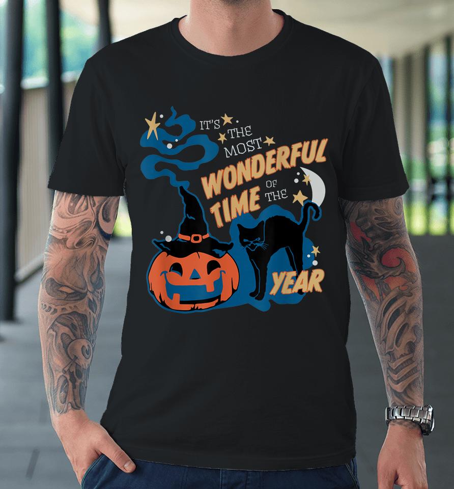 It's The Most Wonderful Time Of The Year Black Cat Halloween Premium T-Shirt
