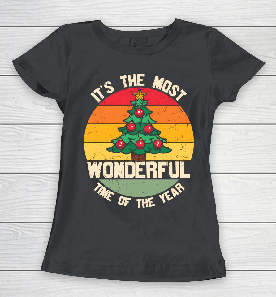 It's The Most Wonderful Time Of The Year Christmas Tree Xmas Women T-Shirt
