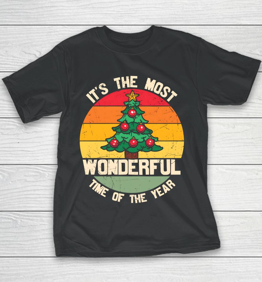 It's The Most Wonderful Time Of The Year Christmas Tree Xmas Youth T-Shirt
