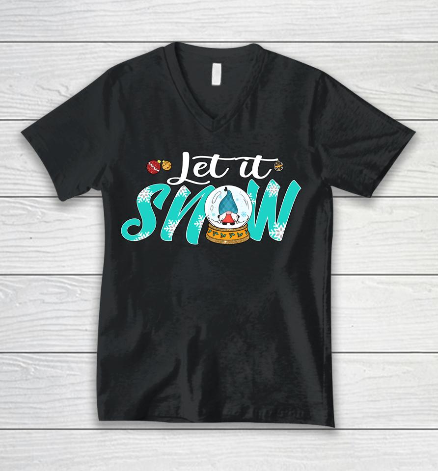 It's The Most Wonderful Time Of Year Let It Snow Globe Gnome Unisex V-Neck T-Shirt