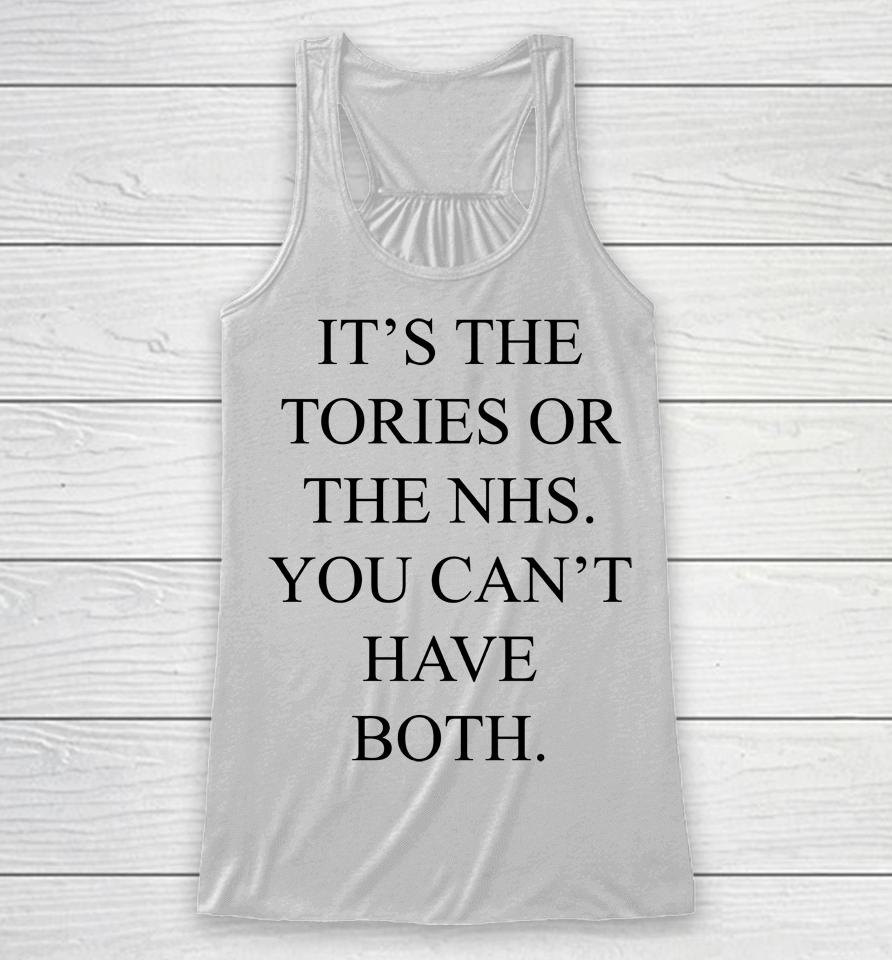 It's The Tories Or The Nhs You Can't Have Both Racerback Tank