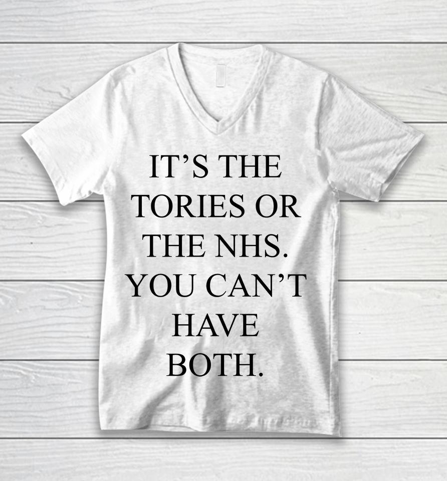 It's The Tories Or The Nhs You Can't Have Both Unisex V-Neck T-Shirt