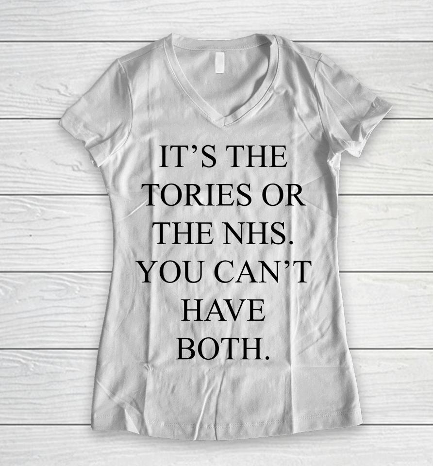It's The Tories Or The Nhs You Can't Have Both Women V-Neck T-Shirt