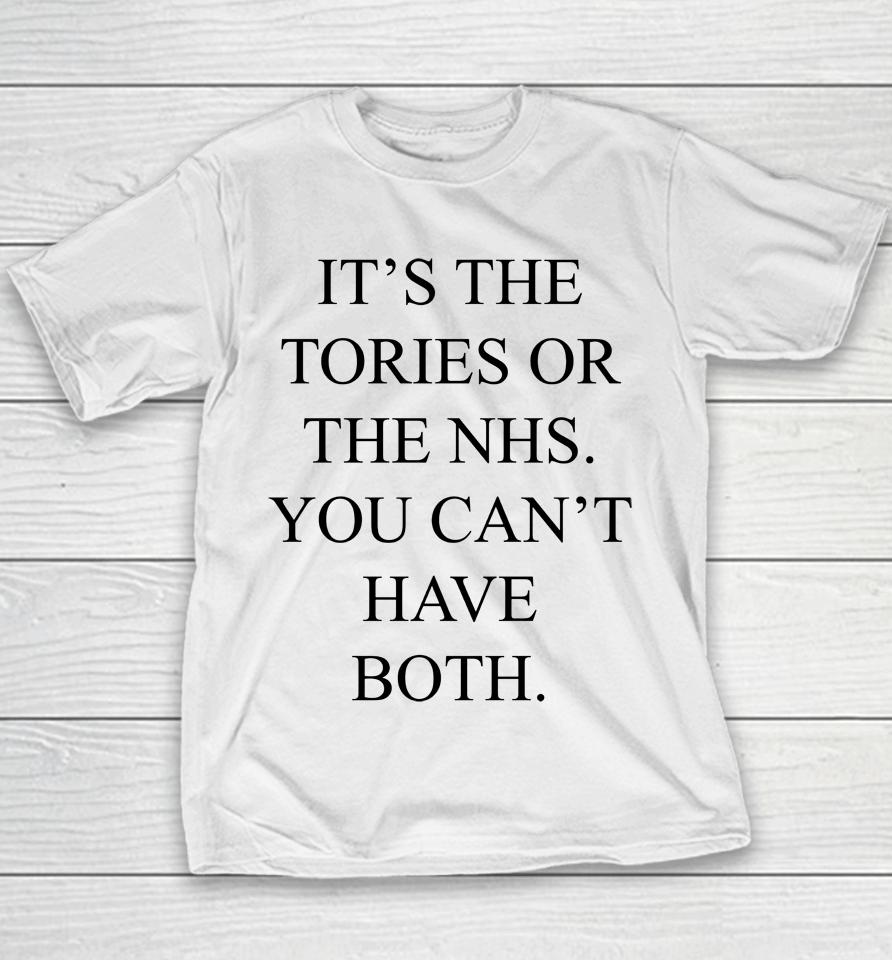 It's The Tories Or The Nhs You Can't Have Both Youth T-Shirt