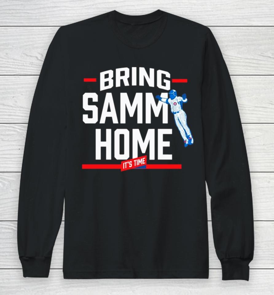 Its Time Bring Samm Home Chicago Cubs Baseball Long Sleeve T-Shirt