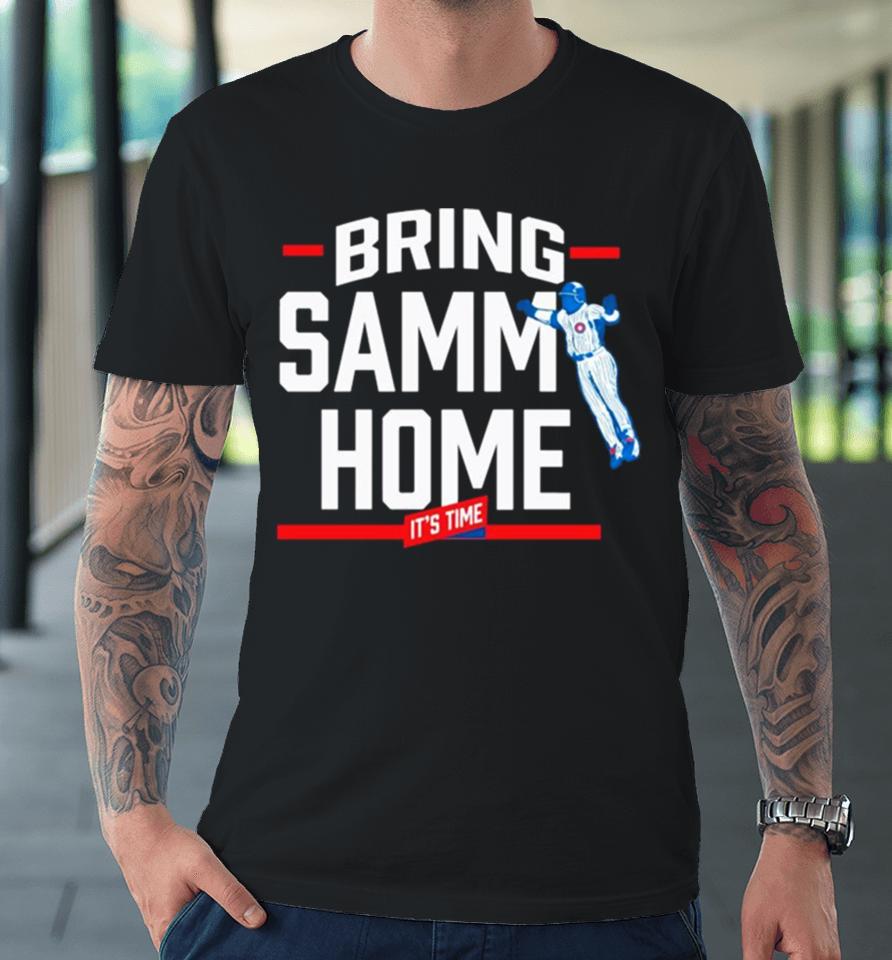 Its Time Bring Samm Home Chicago Cubs Baseball Premium T-Shirt