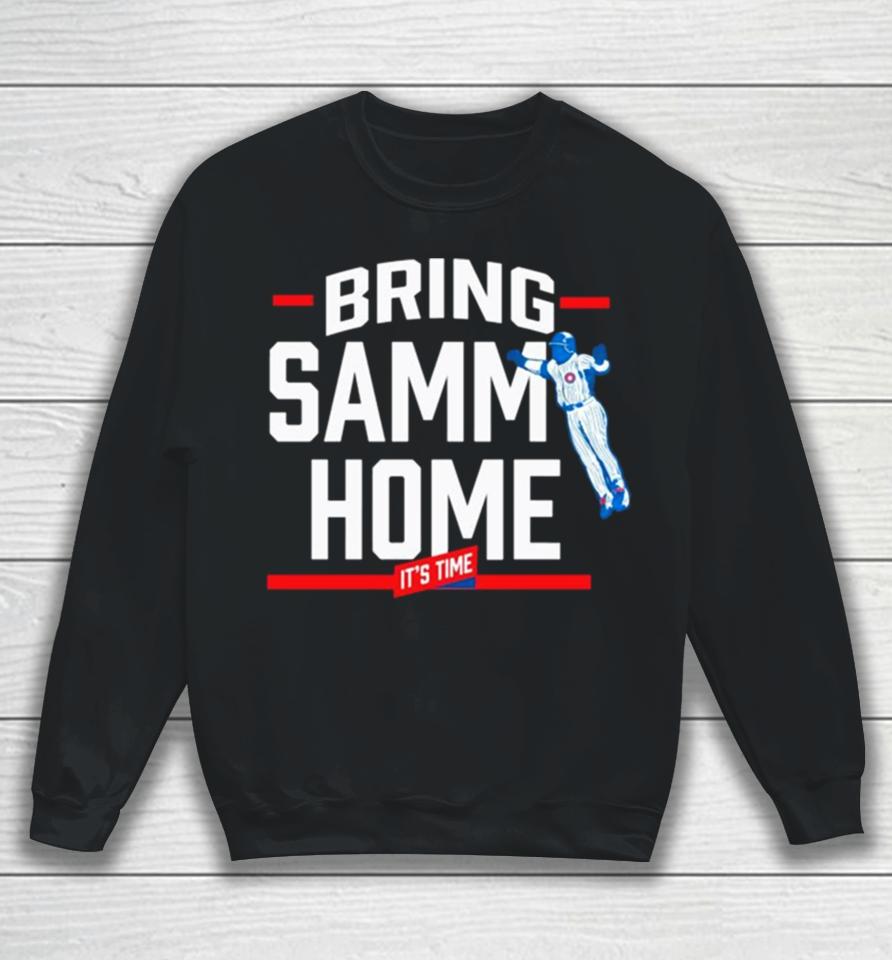 Its Time Bring Samm Home Chicago Cubs Baseball Sweatshirt
