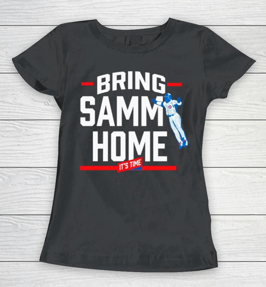 Its Time Bring Samm Home Chicago Cubs Baseball Women T-Shirt