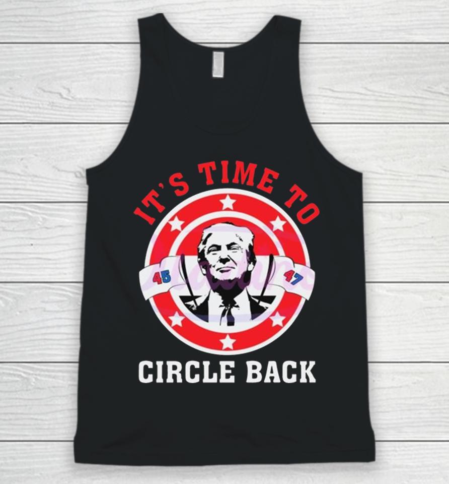 It’s Time To Circle Back Trump 2024 Unisex Tank Top