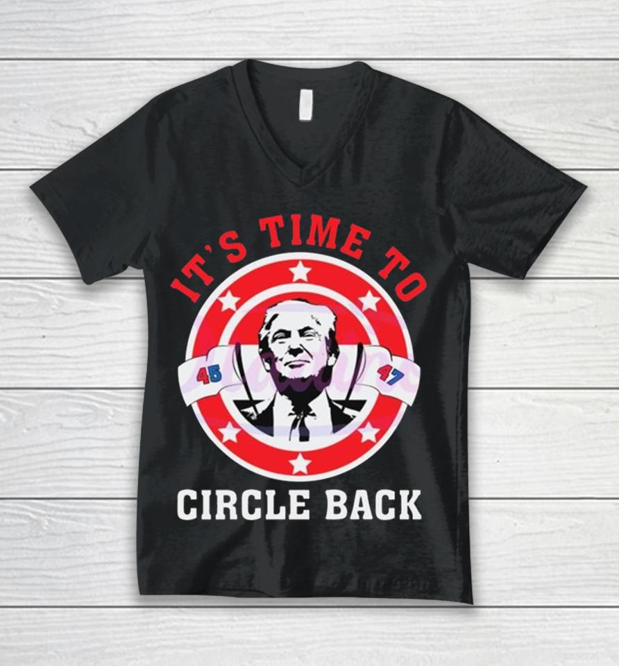 It’s Time To Circle Back Trump 2024 Unisex V-Neck T-Shirt