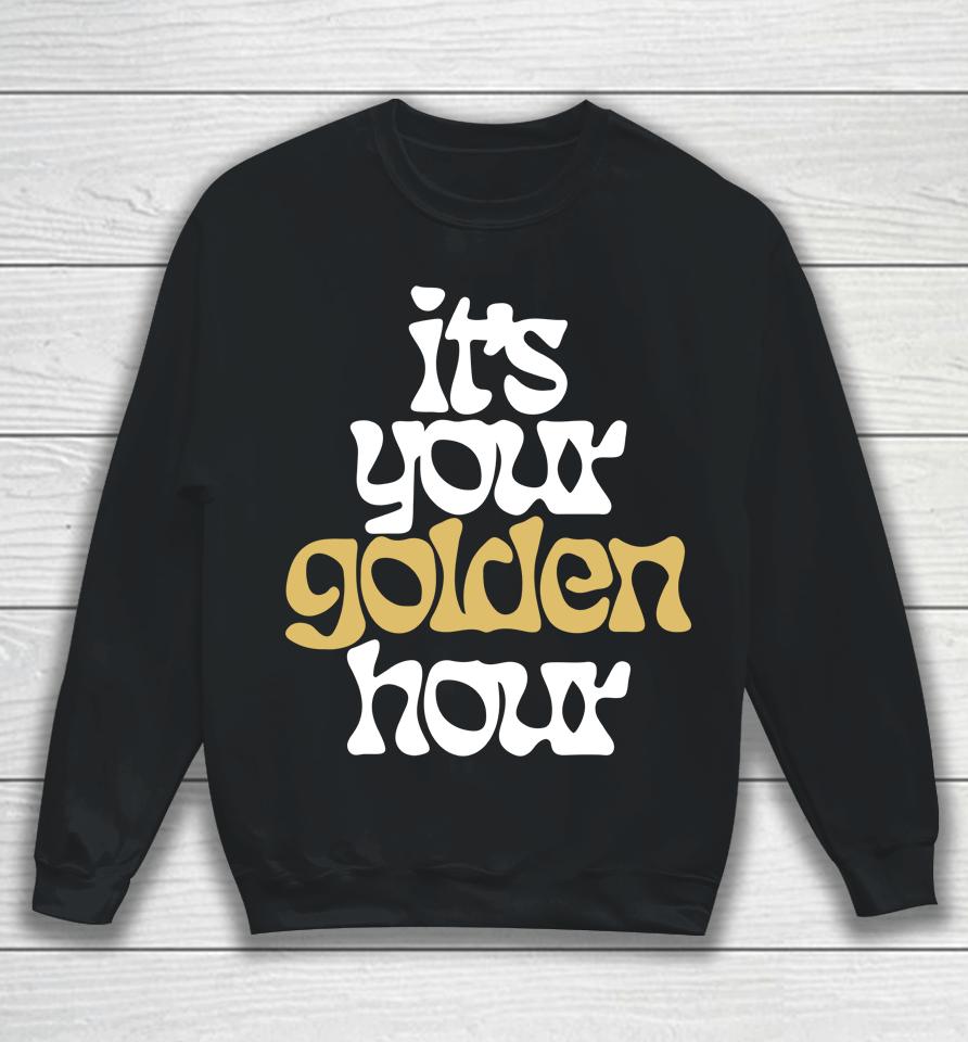 It's Your Golden Hour Sweatshirt