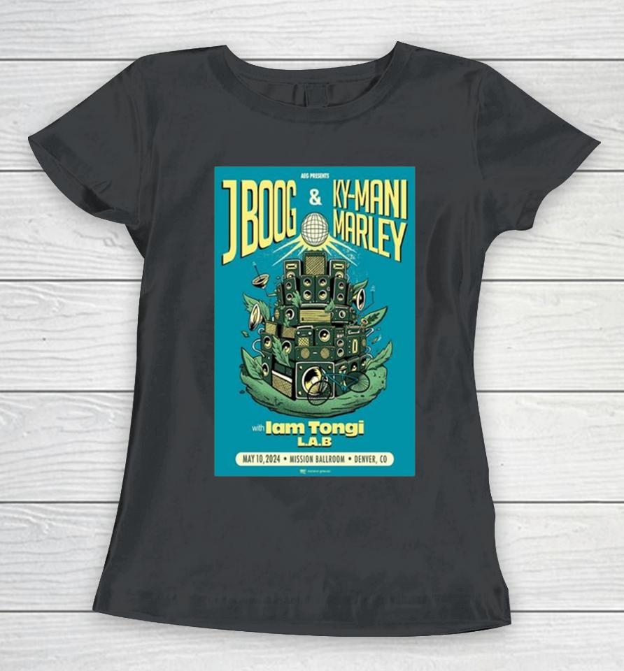 J Boog &Amp; Ky Mani Marley Denver, Mission Ballroom 10 May 2024 Women T-Shirt