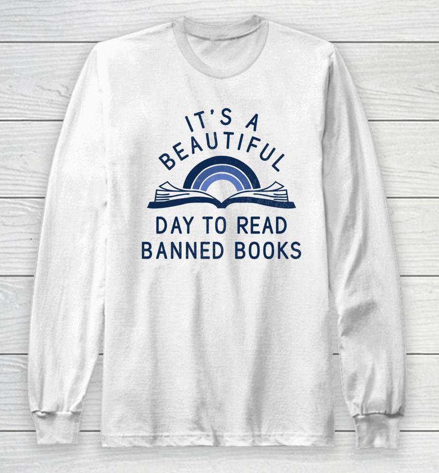 Jack Hopkins Wearing It's A Beautiful Day To Read Banned Books Long Sleeve T-Shirt