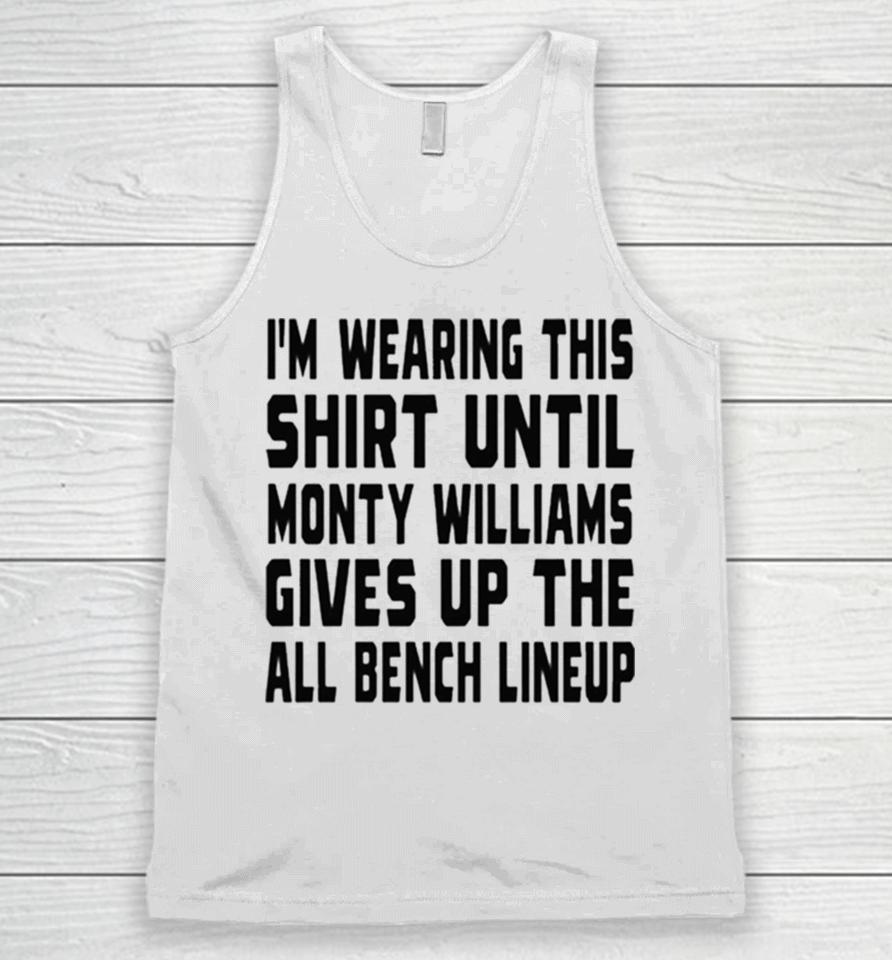 Jack Kelly Im Wearing This Until Monty Williams Gives Up The All Bench Lineup Unisex Tank Top