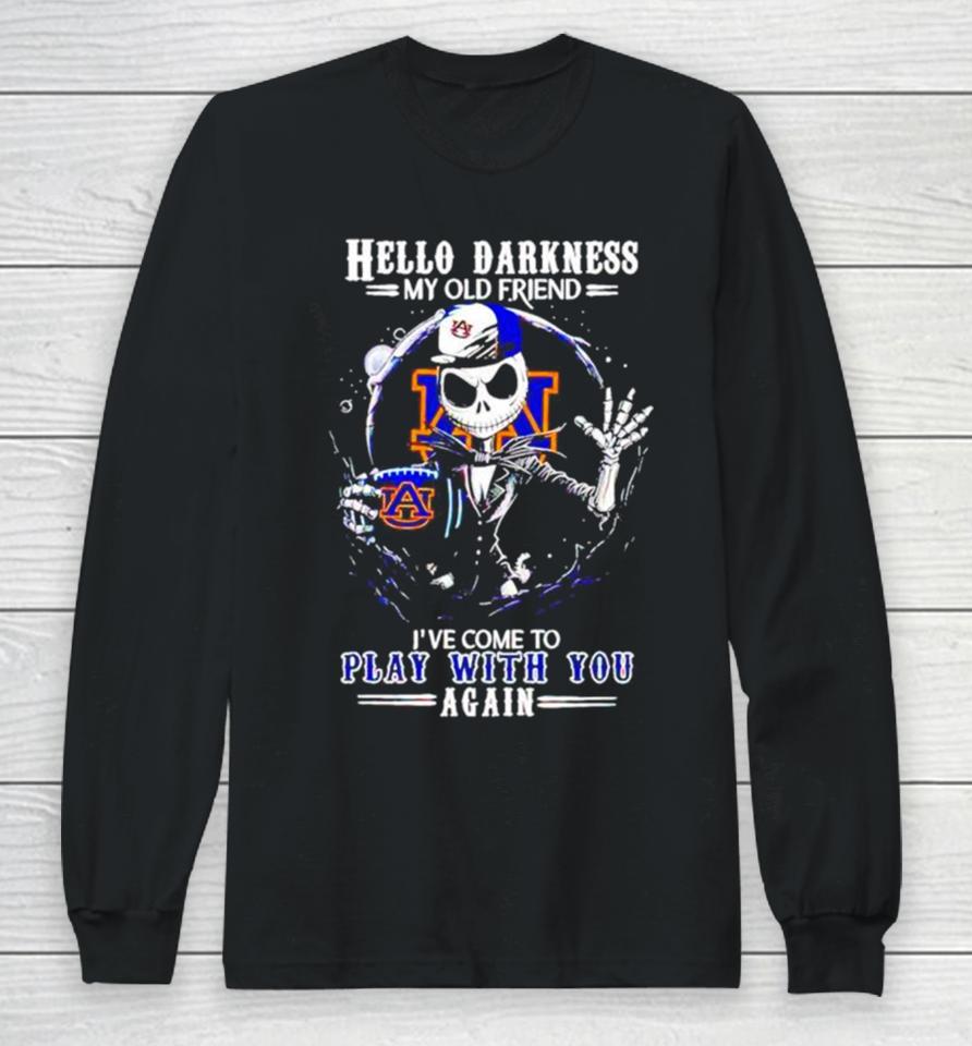 Jack Skellington Auburn Tigers Hello Darkness My Old Friend I’ve Come To Play With You Again Long Sleeve T-Shirt