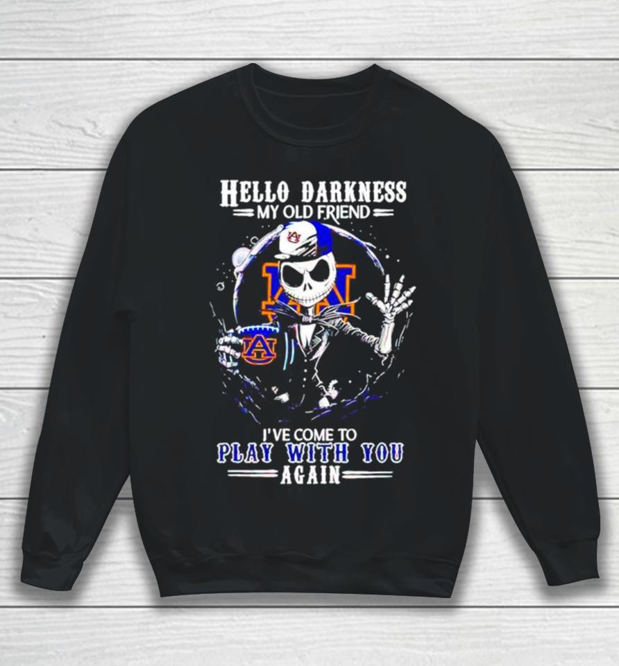 Jack Skellington Auburn Tigers Hello Darkness My Old Friend I’ve Come To Play With You Again Sweatshirt