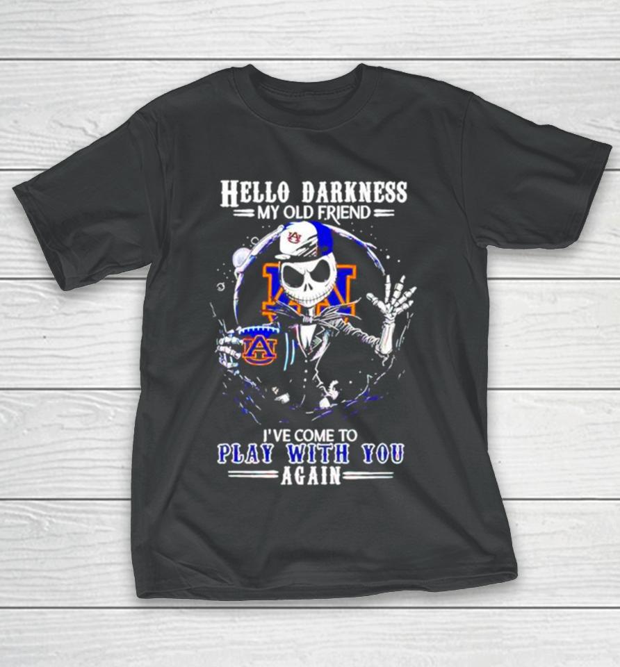 Jack Skellington Auburn Tigers Hello Darkness My Old Friend I’ve Come To Play With You Again T-Shirt