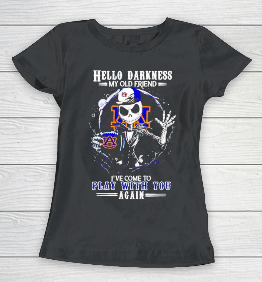 Jack Skellington Auburn Tigers Hello Darkness My Old Friend I’ve Come To Play With You Again Women T-Shirt