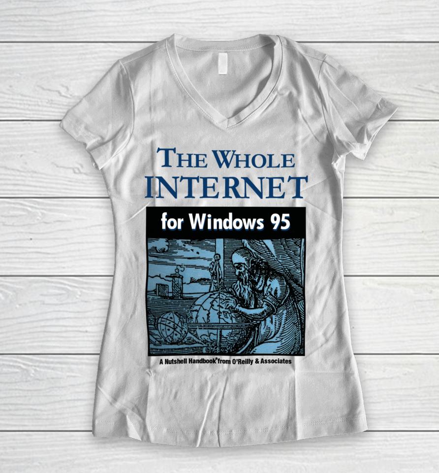Jackets &Amp; Hats The Whole Internet For Windows 95 Women V-Neck T-Shirt