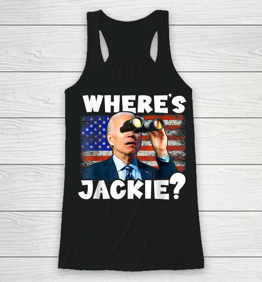 Jackie Are You Here Where's Jackie Racerback Tank