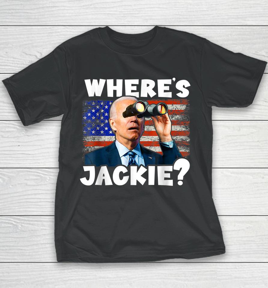 Jackie Are You Here Where's Jackie Youth T-Shirt