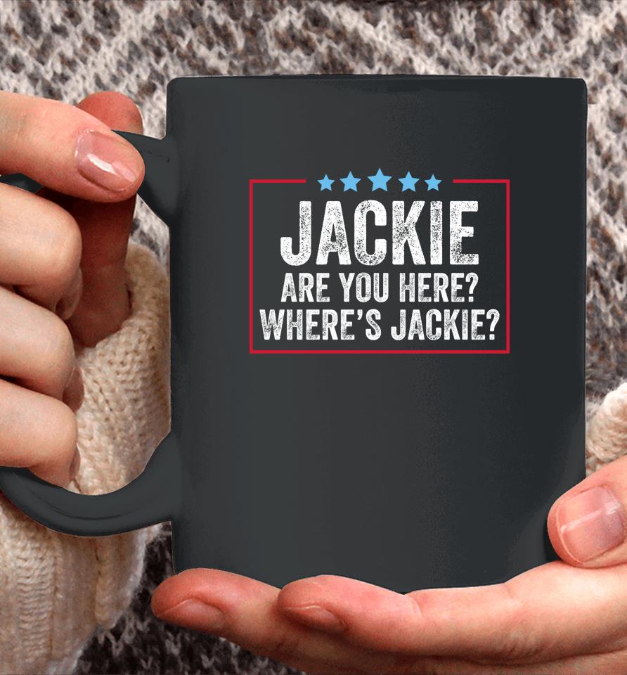 Jackie Are You Here Where's Jackie Vintage Coffee Mug