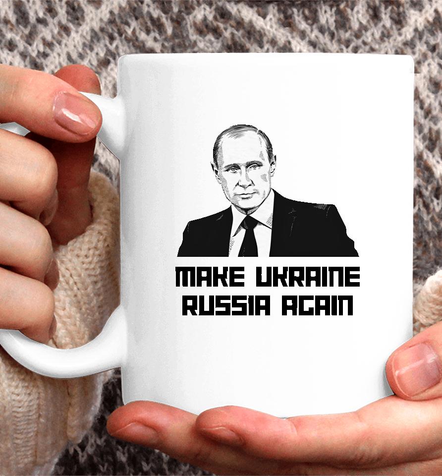 Jackson Hinkle Make Ukraine Russia Again Coffee Mug
