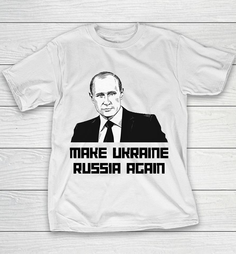 Jackson Hinkle Make Ukraine Russia Again Youth T-Shirt