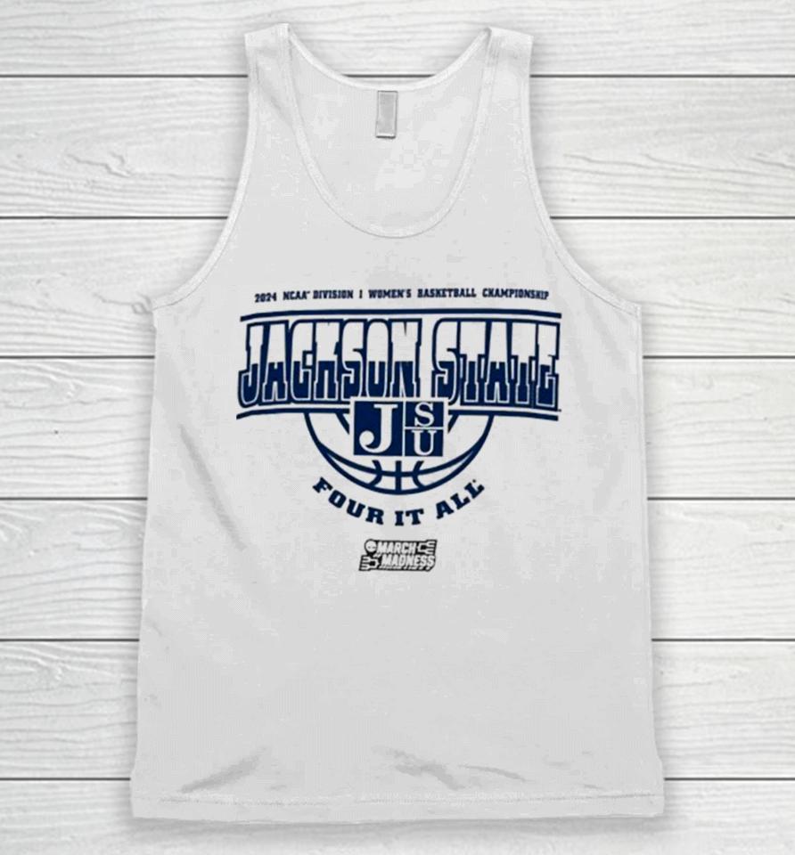 Jackson State Tigers 2024 Ncaa Division I Women’s Basketball Championship Four It All Unisex Tank Top