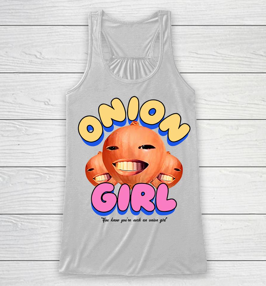 Jacob Collier Merch Onion Girl You Know You're Such An Onion Girl Racerback Tank