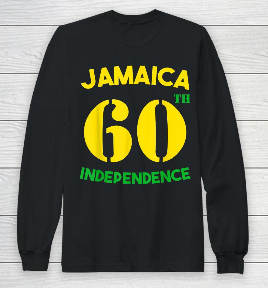 Jamaica 60Th Celebration Independence Day 2022 Jamaican Long Sleeve T-Shirt