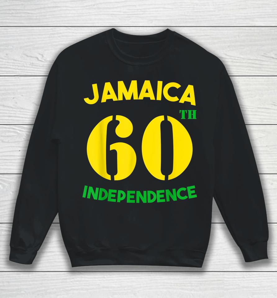 Jamaica 60Th Celebration Independence Day 2022 Jamaican Sweatshirt