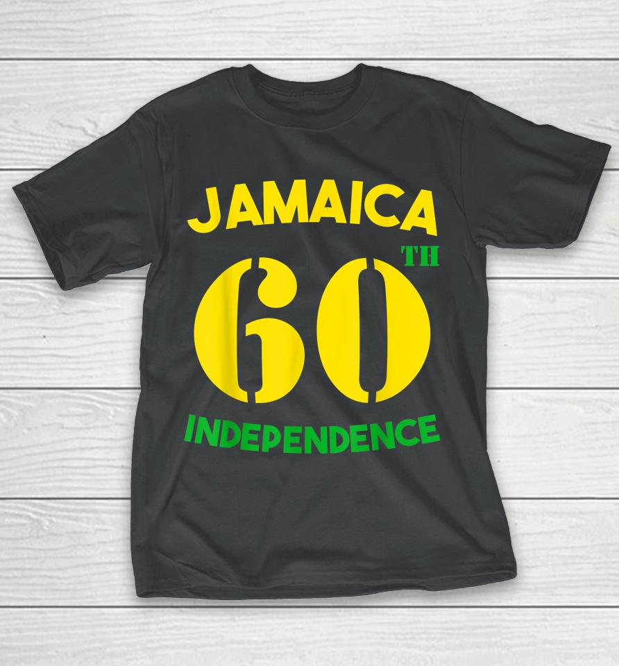 Jamaica 60Th Celebration Independence Day 2022 Jamaican T-Shirt