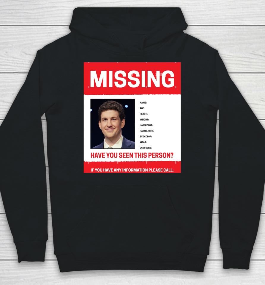 James Holzhauer Missing Have You Seen This Person If You Have Any Information Please Call Hoodie