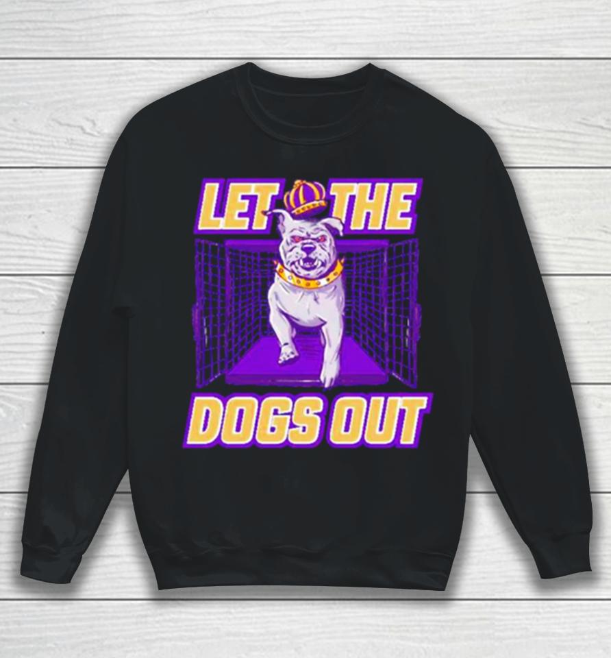 James Madison University Let The Dogs Out Sweatshirt