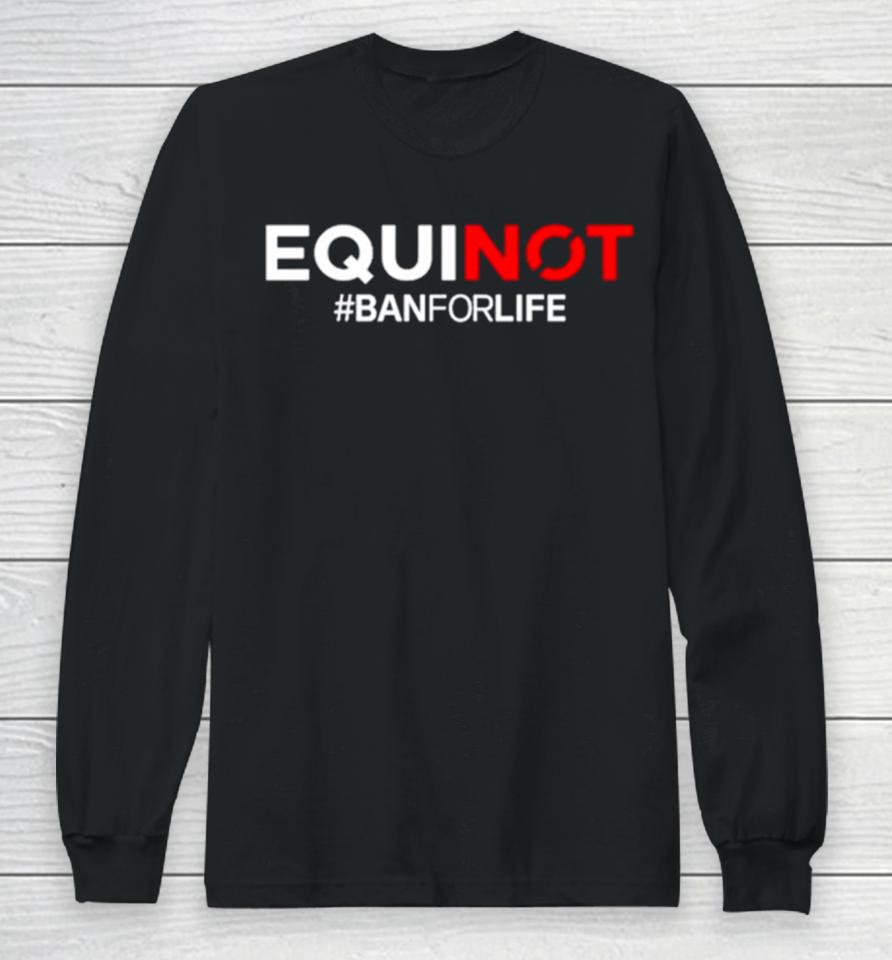 James O’keefe Equinot Banforlife Long Sleeve T-Shirt