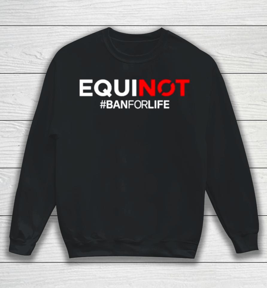 James O’keefe Equinot Banforlife Sweatshirt