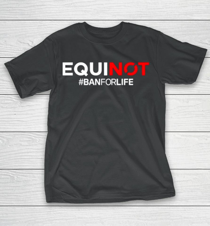 James O’keefe Equinot Banforlife T-Shirt