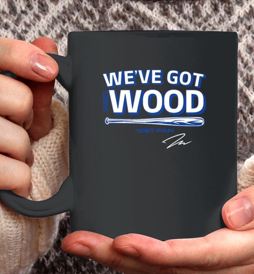 James Wood We’ve Got Wood Coffee Mug