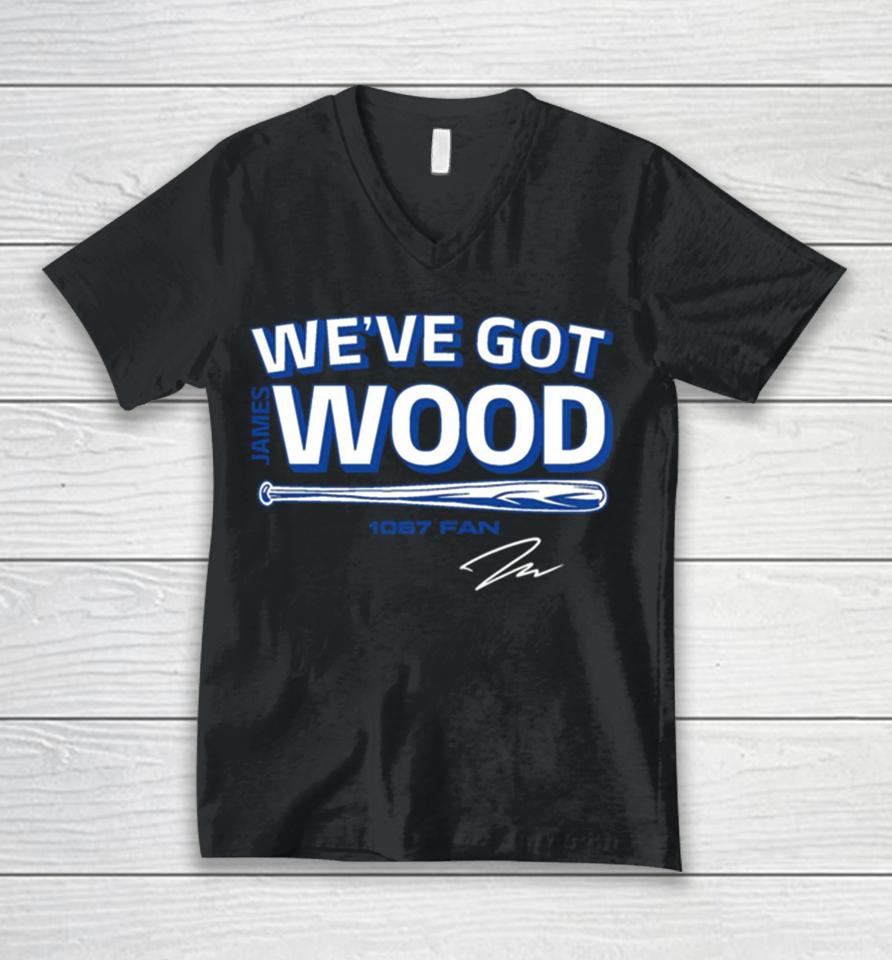 James Wood We’ve Got Wood Unisex V-Neck T-Shirt