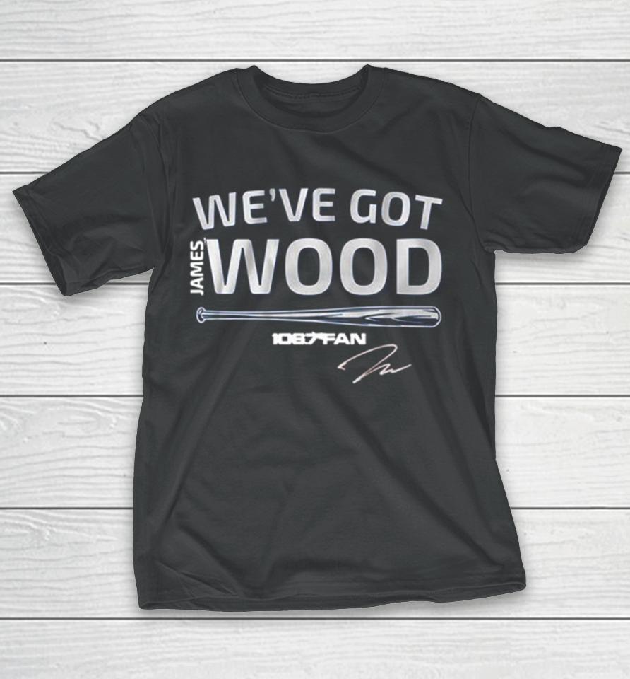 James Wood We’ve Got Wood Signature T-Shirt